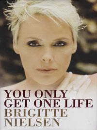 Brigitte-Nielsen-signed-autobigraphy-you-only-get-one-life-cover movie memorabilia autograph