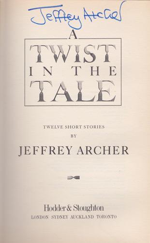 Jeffrey-Archer-autograph-book-signed-memorabilia-author-novel-short-stories-twist-in-the-tale-kane-abel-MP-Baron-fourth-estate-signature