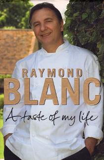 Raymond-Blanc-autograph-signed-book-autobiography-a-taste-of-my-life-tv-chef-Le-Manoir-aux-Quat-Saisons-michelin