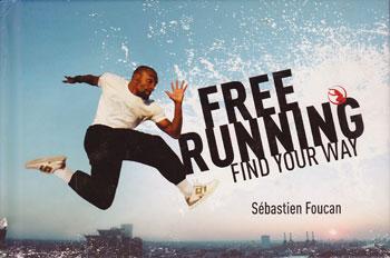 Sebastien-Foucan-signed-Free-Running-Find-Your-Way-Parkour-book-first-edition-james bond-007-casino royale-mollaka casino royale 350