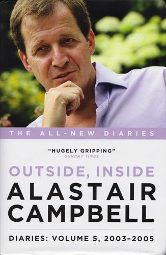 Alastair-Campbell-autograph-signed-labour-party-political-memorabilia-Tony-Blair-spokesman-campaign-director-press-secretary-memoirs-diary-volume-5-outside-inside