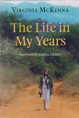 Virginia-McKenna-autograph-signed-Born-Free-memorabilia-joy-adamson-autobiography-the-life-in-my-years-2009-first-edition-Oberon-Books-signature