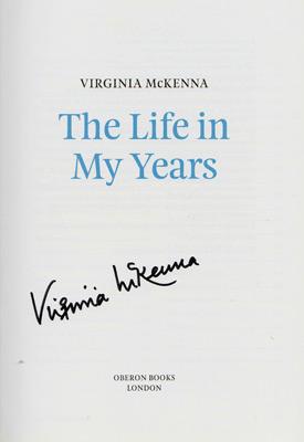Virginia-McKenna-autograph-signed-Born-Free-memorabilia-joy-adamson-autobiography-the-life-in-my-years-2009-first-edition-Oberon-Books-signature